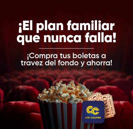 Cine Colombia: el plan familiar que nunca falla. Compra tus boletas a través del fondo y ahorra