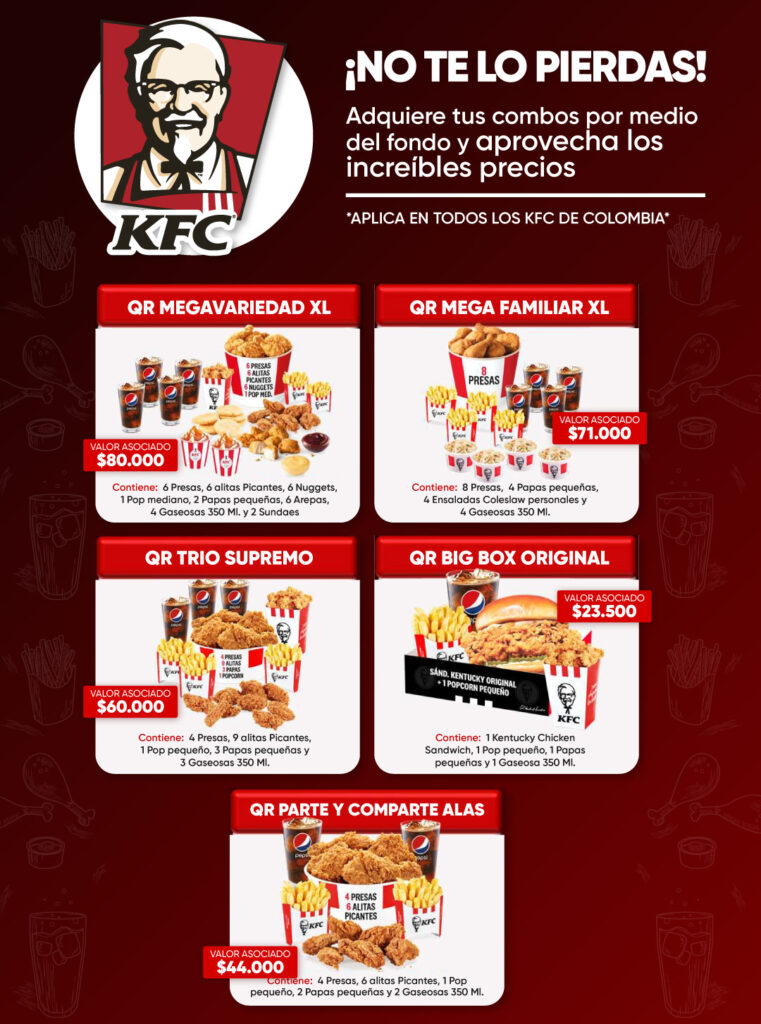 Convenio KFC Colombia: adquiere tus combos por medio del fondo. Precios: QR Megavariedad XL $80.000, QR Mega Familiar XL $71.000, QR Trío Supremo $60.000, QR Big Box Original $23.500 y QR Parte y Comparte Alas $44.000.