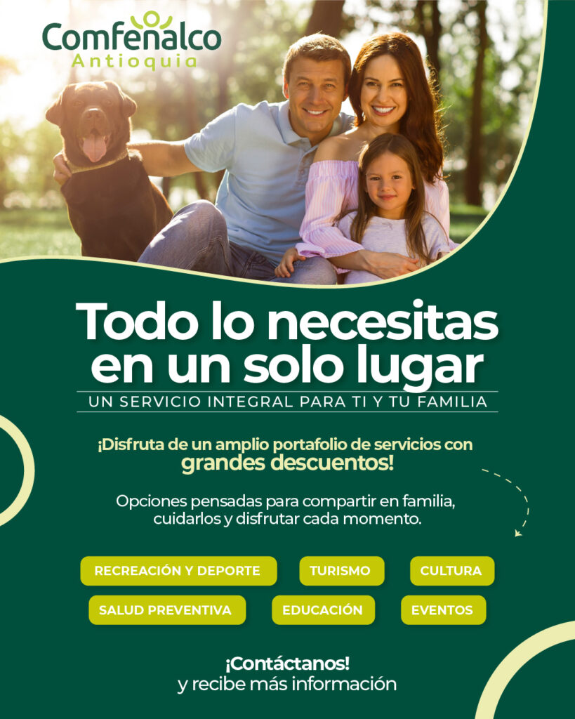 Comfenalco Antioquia: servicios integrales para ti y tu familia con grandes descuentos en recreación, turismo, cultura, salud preventiva, educación y eventos.