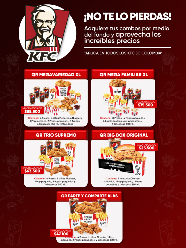 Convenio KFC Colombia: adquiere tus combos por medio del fondo. Precios: QR Megavariedad XL $80.000, QR Mega Familiar XL $71.000, QR Trío Supremo $60.000, QR Big Box Original $23.500 y QR Parte y Comparte Alas $44.000.