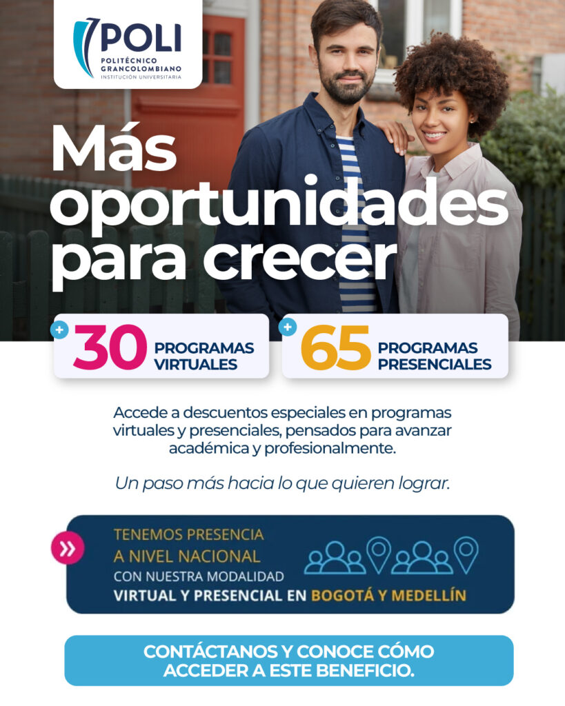 Convenio Politécnico Grancolombiano: descuentos en 30 programas virtuales y 65 presenciales. Un paso más hacia lo que quieres lograr.