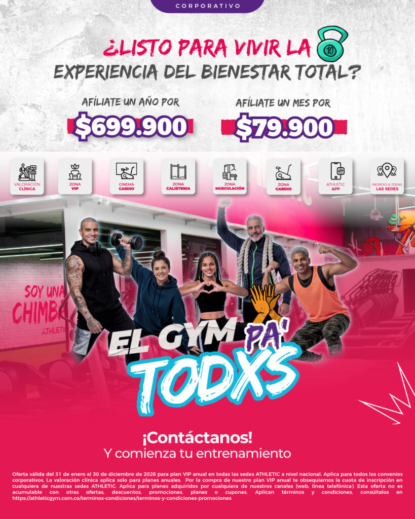 Promoción Athletic: afiliación anual por $699.900 o mensual por $79.900, incluye valoración clínica, zona VIP y acceso a zonas de entrenamiento, cinema cardio, app y todas las sedes.